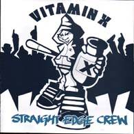 Vitamin X : Straight Edge Crew
